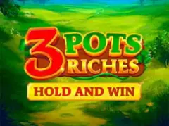 3 Pots Riches Hold and Win